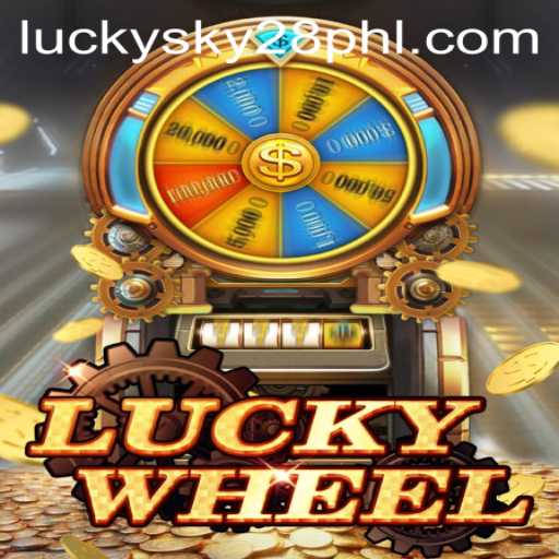 Unlocking the Excitement of LuckyWheel: A Thrilling Adventure with LUCKYSKY28