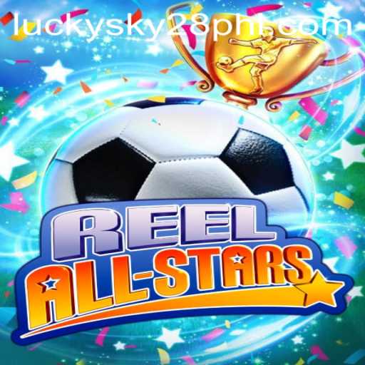 Discover the Thrilling World of ReelAllStars: Introducing LUCKYSKY28